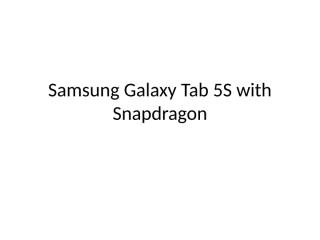 Samsung Galaxy Tab 5S with Snapdragon.pptx